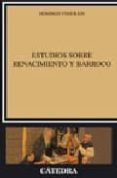 ESTUDIOS SOBRE RENACIMIENTO Y BARROCO di YNDURAIN, DOMINGO 