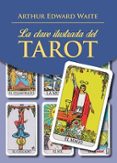 LA CLAVE ILUSTRADA DEL TAROT (LIBRO) de WAITE, ARTHUR EDWARD 