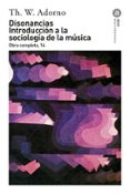 DISONANCIAS: INTRODUCCION A LA SOCIOLOGIA DE LA MUSICA (OBRA COMP LETA, 14) de ADORNO, THEODOR W. 