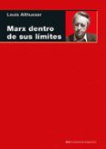 MARX DENTRO DE SUS LIMITES de ALTHUSSER, LOUIS 