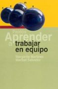 APRENDER A TRABAJAR EN EQUIPO de SALVADOR, MARIBEL  MARTINEZ ESCAMILLA, MARGARITA 