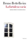 LA FORTALEZA VACIA de BETTELHEIM, BRUNO 