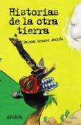HISTORIAS DE LA OTRA TIERRA de OROZCO AMOROS, PALOMA 