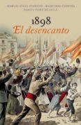 (PE) 1898, EL DESENCANTO de CIGES APARICIO, MANUEL CABRERA, RAIMUNDO PEREZ DE AYALA, RAMON 