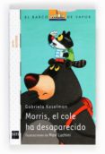 MORRIS, EL COLE HA DESAPARECIDO de KESELMAN, GABRIELA 