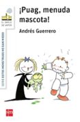 PUAG, MENUDA MASCOTA! de GUERRERO, ANDRES 