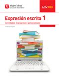 LEN PRO. EXPRESION ESCRITA 1. ACTIVIDADES DE PROGRESIN PERSONALIZADA PRIMERO SECUNDARIA LENGUA/LITERATURA CAST. di VV.AA. 