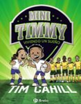 MINI TIMMY - VIVIENDO UN SUEO de CAHILL, TIM 