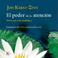 EL PODER DE LA ATENCION: 100 LECCIONES SOBRE MINDFULNESS de KABAT-ZINN, JON 