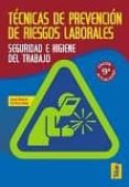 TECNICAS DE PREVENCION DE RIESGOS LABORALES. SEGURIDAD E HIGIENE DEL TRABAJO (9 ED.) de CORTES DIAZ, JOSE MARIA 