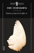 GUERRA Y PAZ EN EL SIGLO XXI di HOBSBAWN, ERIC J. 