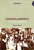 LACTANCIA Y PARENTESCO: UNA MIRADA ANTROPOLOGICA di SOLER, HELENA 