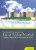 REALIDAD ECONOMICA DEL SECTOR NUCLEAR ESPAOL: UN ANALISIS EMPIRI CO DE LA CENTRAL NUCLEAR DE ALMARAZ di VV.AA