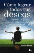 COMO LOGRAR TODOS TUS DESEOS di BEHREND, GENEVIEVE 