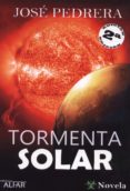 TORMENTA SOLAR di PEDRERA, JOSE 