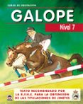 GALOPE: CURSO DE EQUITACION (NIVEL 7) di VV.AA. 