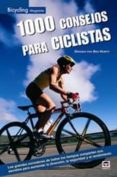 1000 CONSEJOS PARA CICLISTAS (2 ED) di HEWITT , BEN 