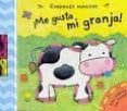 ME GUSTA MI GRANJA! (CORDONES MAGICOS) di VV.AA. 