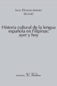 HISTORIA CULTURAL DE LA LENGUA ESPAOLA di DONOSO JIMENEZ, ISAAC 