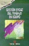 GESTION EFICAZ DEL TRABAJO EN EQUIPO di VV.AA. 