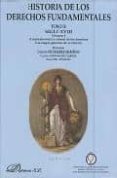 HISTORIA DE LOS DERECHOS FUNDAMENTALES (T. II): SIGLO XVIII (VOL. I): EL CONTEXTO SOCIAL Y CULTURAL DE LOS DERECHOS. LOS RASGOS GENERALES DE EVOLUCION de PECES-BARBA, GREGORIO  FERNANDEZ GARCIA, EUSEBIO  ASIS ROIG, RAFAEL DE 