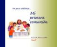MI PRIMERA COMUNION (UN PASO ADELANTE) (ALBUM RECUERDO) di VV.AA. 