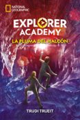 EXPLORER ACADEMY N 2: LA PLUMA DEL HALCON di TRUEIT, TRUDI 