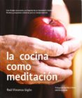 LA COCINA COMO MEDITACION  (2 ED.) de VINCENZO GIGLIO, RAUL 
