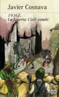 1936Z. LA GUERRA CIVIL ZOMBIE de NAVARRO COSTA, JAVIER 