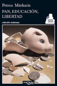 PAN, EDUCACION, LIBERTAD de MARKARIS, PETROS 