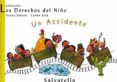 UN ACCIDENTE (LOS DERECHOS DEL NIOS, 8) di SABATE RODIE, TERESA 