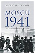 MOSCU 1941 di BRAITHWAITE, RODRIC 