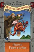 SOCORRO! PADRES A LA VISTA (ESCUELA DE CAZADRAGONES N 6) de MCMULLAN, KATE 