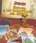 SCOOBY-DOO EXPLORA LAS MARAVILLAS DEL MUNDO di VV.AA. 