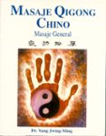 MASAJE QIGONG CHINO: MASAJE GENERAL di JWING-MING, YANG 