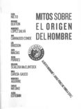 MITOS SOBRE EL ORIGEN DEL HOMBRE de BERNABE, ALBERTO  PEREZ DE TUDELA, JORGE 