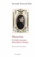 MEMORIAS DE UN FRAILE MEXICANO DESTERRADO EN EUROPA di TERESA DE MIER SERVANDO 
