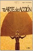 EL ARTE DE ACCION di AZNAR ALMAZAN, SAGRARIO  SOTO CABA, VICTORIA 