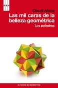 LAS MIL CARAS DE LA BELLEZA GEOMETRICA de ALSINA, CLAUDI 