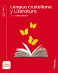 LENGUA Y LITERATURA 3 ESO LIBRO ABIERTO CASTELLANO / CAT ED 2015 di VV.AA. 