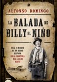 LA BALADA DE BILLY EL NIO de DOMINGO, ALFONSO 