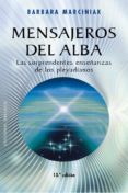 MENSAJEROS DEL ALBA: LAS SORPRENDENTES ENSEANZAS DE LOS PLEYADIANOS di MARCINIAK, BARBARA 