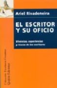EL ESCRITOR Y SU OFICIO di RIVADENEIRA, ARIEL 