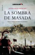 LA SOMBRA DE MASADA de ARIAS ARTACHO, JAVIER 