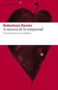 A MERCED DE LA TEMPESTAD (TRILOGA DE SALTERTON, 1) de DAVIES, ROBERTSON 