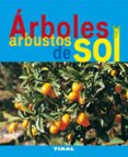 ARBOLES Y ARBUSTOS DE SOL di VV.AA