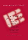 LA CUESTION CATALANA, HOY di AMAT, ORILO 