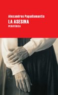 LA ASESINA di PAPADIAMANDIS, ALEXANDROS 