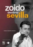 ZOIDO, DESTINO SEVILLA di NAVARRO ANTOLIN, CARLOS 