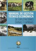 MANUAL DE GESTION TECNICO ECONOMICA DE EXPLOTACIONES OVINAS Y CAPRINAS di VV.AA. 